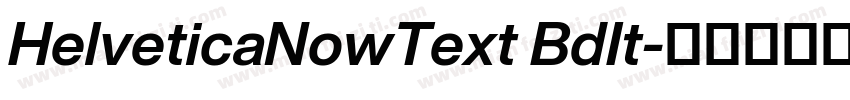 HelveticaNowText BdIt字体转换